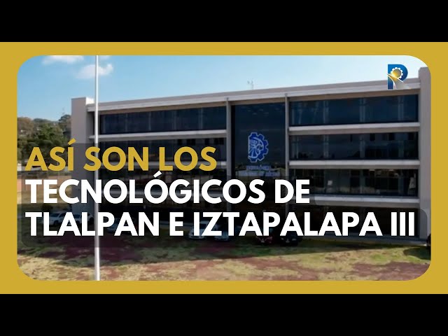 TecNM Tlalpan y TecNM Iztapalapa III | Ruta Tecnológica Ep. 05 #TecNM TV