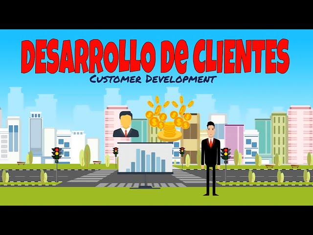 Modelo de Negocios | DESARROLLO de CLIENTES | Cómo aplicarlo a tu Idea de Negocios