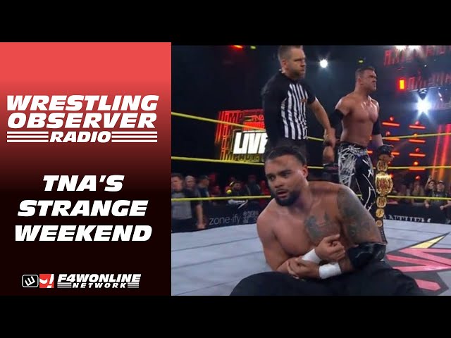 TNA's strange weekend | Wrestling Observer Radio