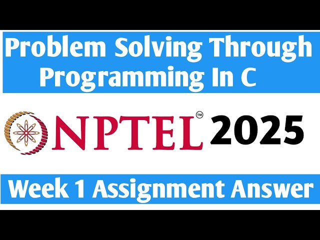 Nptel Problem Solving Through Programming In C Week 1 Assignment Answer 2025