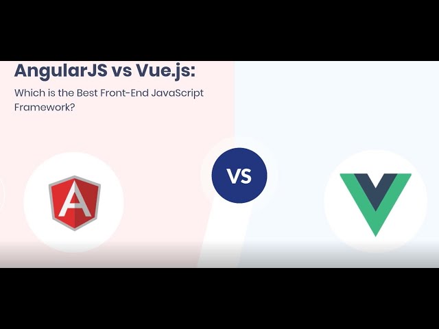 AngularJS vs Vue.js: A Detailed Comparison for Front-End Development