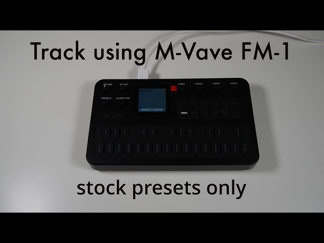 First track using M-VAVE FM-1 presets