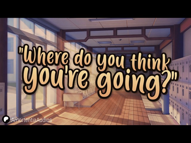 [F4A] Popular Mean Girl Corners You After Class [Jealous] [Bully] [Obviously Into You] [ASMR]