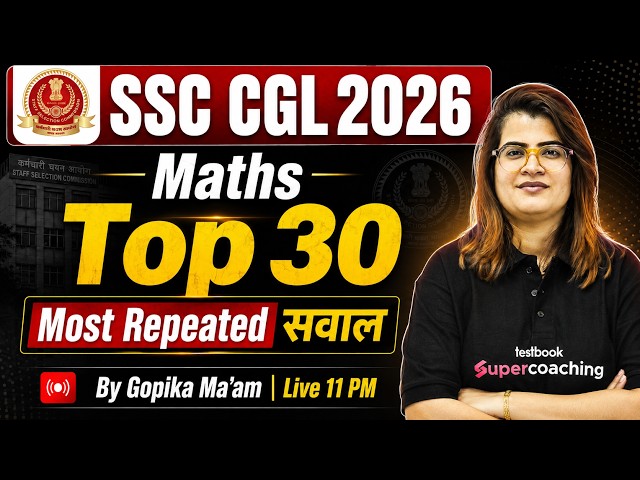 SSC CGL 2026 | SSC CGL Math Marathon Class | Top 30 Questions | SSC CGL Maths Classes | Gopika Mam