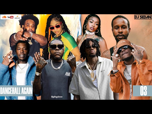 Dancehall Again 03 | Dj Sedan & Masicka, Popcaan, Vybz Kartel, Chronic Law, Alkaline, Shenseea