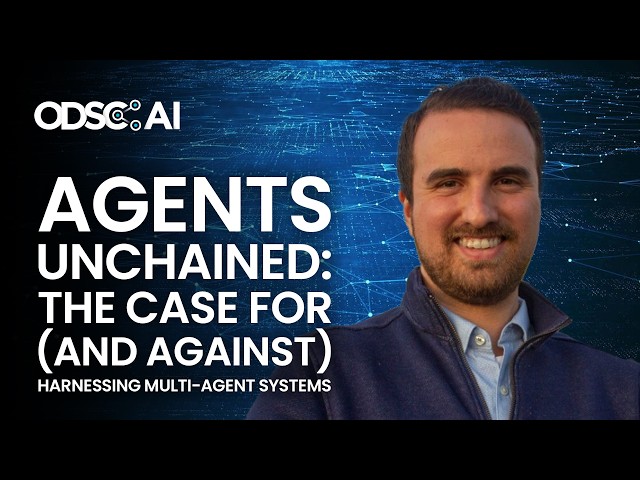 AI Agents Unchained by Sinan Ozdemir