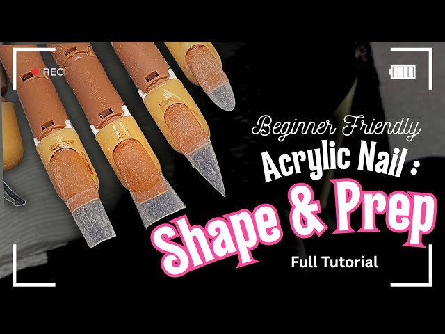 EP. 1 | ACRYLIC NAIL : Shape & Prep Tutorial [BEGINNER FRIENDLY]