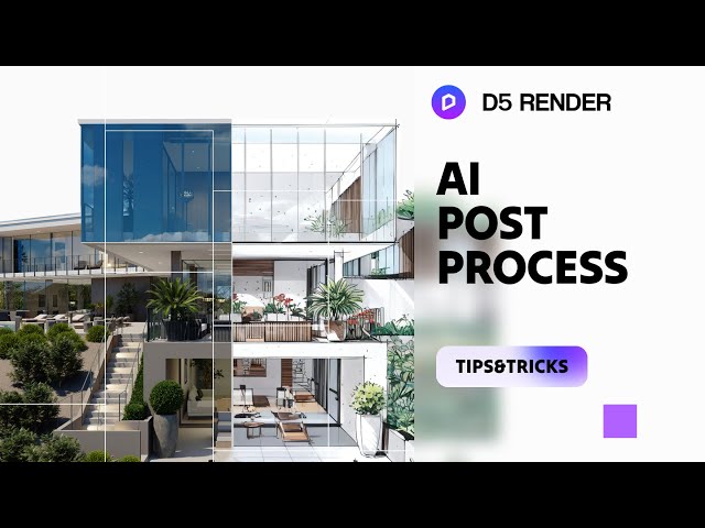 3D AI Post-production Tool: AI Style Transfer, AI Enhancer, Effects | Post-Ai in D5 Render