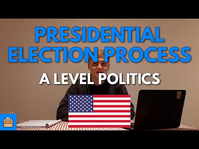 Presidential Election Process & Electoral College In A Level Politics | Everything You Need To Know