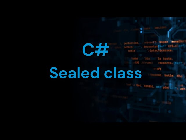 Sealed class in C# | C# object-oriented programming | C# oops