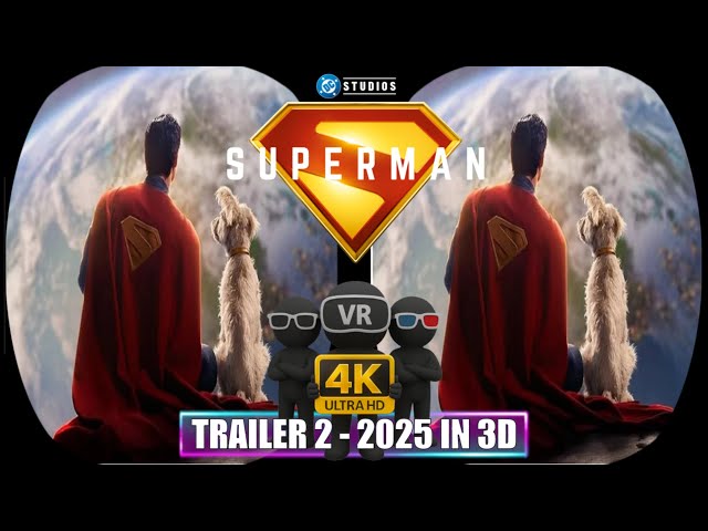 SUPERMAN [Movie Trailer 2 2025] - 3D SBS 4K ANAGLYPH