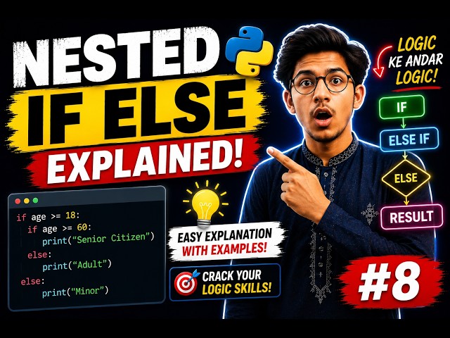 If You Don't Understand Nested If Else, Watch This Once! | Python Tutorial #8