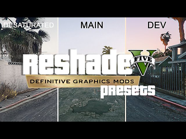 ReShade Presets - GTA V Definitive Graphics Mods