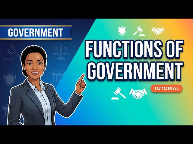 Functions of Government | Government Tutorial