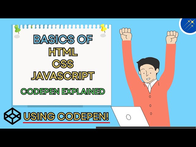 CodePen Environment | HTML, CSS, JavaScript Course for Beginners and Students | Tutorial Part 1