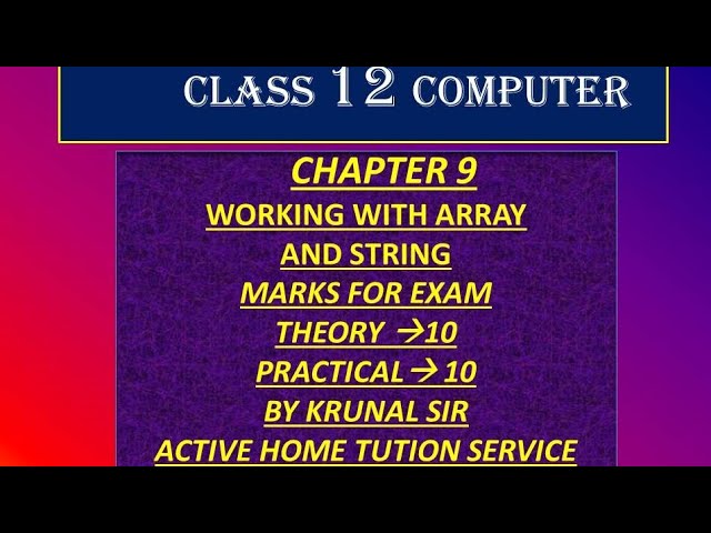 CLASS 12 COMPUTER CHAPTER 9 WORKING WITH ARRAY GUJARAT BOARD ENGLISH MEDIUM