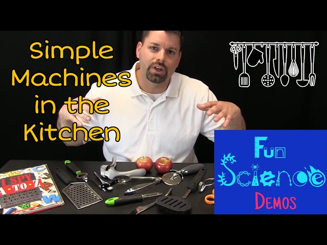 Simple Machines in the Kitchen [I Try Science]