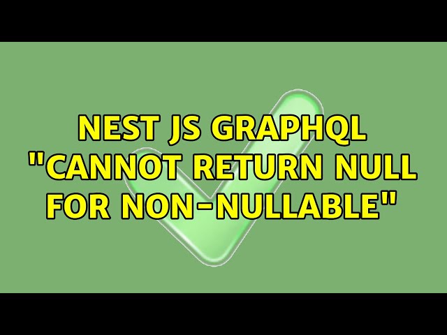 Nest JS GraphQL "Cannot return null for non-nullable"