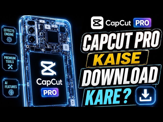 CapCut Pro Kaise Download Kare 2026 🔥 | CapCut Pro Download & Install | Full Tutorial
