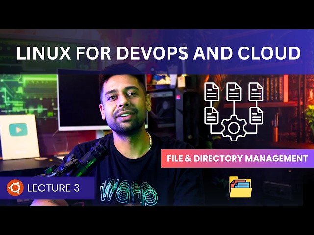 File and directory management - Linux for Devops and Cloud Computing