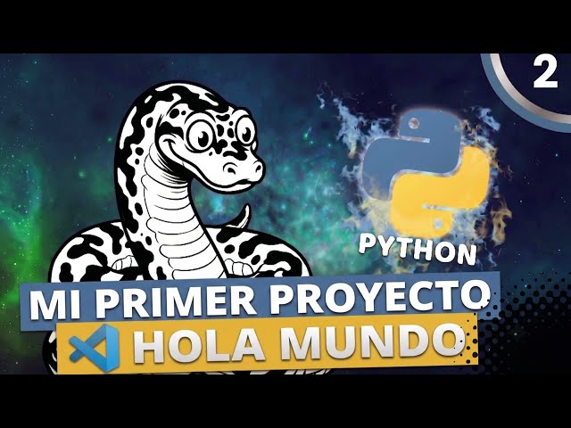 🐍 Hola Mundo en Python | Tu Primer Programa✅ | Curso Python Desde Cero #2