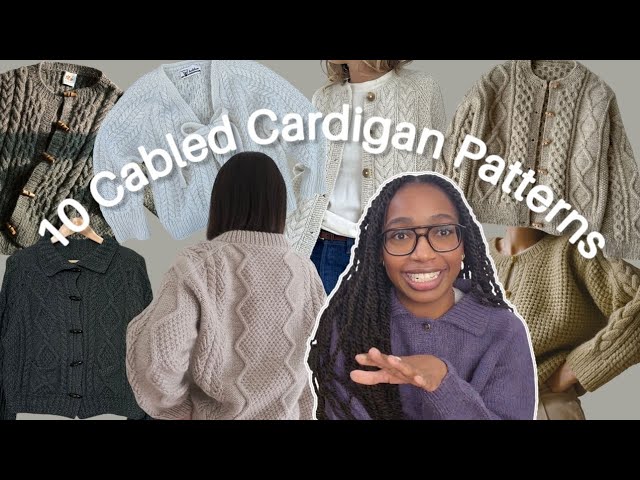 Cable Knit Cardigans: My Top Patterns! (+ my dream cardigan project plans)
