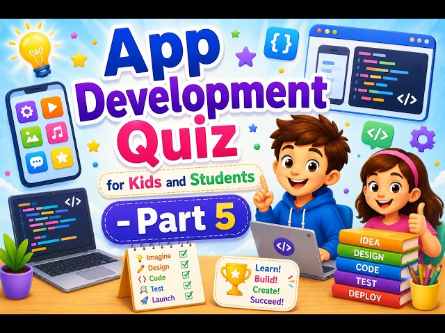 App Development Quiz for Kids   Part 5