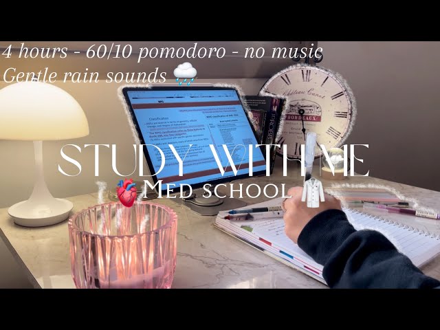 Study with me 4 hours 🩺 | MED school - 60/10 pomodoro - note-taking 📝