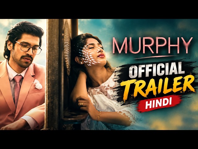 Murphy Hindi Trailer | Murphy Movie Trailer | Murphy Explained