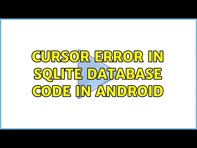 Cursor error in SQlite database code in Android