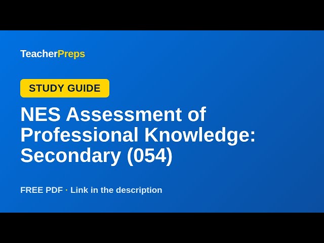 NES Assessment of Professional Knowledge: Secondary (054) Study Guide (Free Preview)