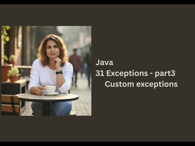31 Exceptions part 3: Custom Exception with a class