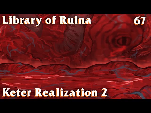 Library of Ruina Guide 67: Keter Realization part 2