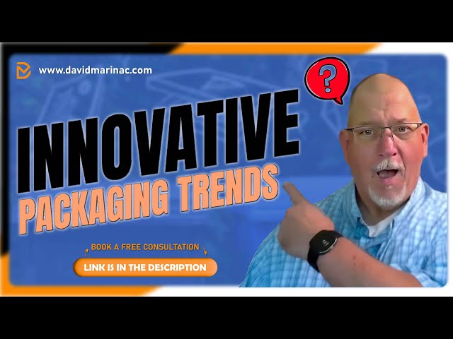 Top Hot & Innovative Packaging Ideas - Custom Packaging Done Right [2024] | David Marinac
