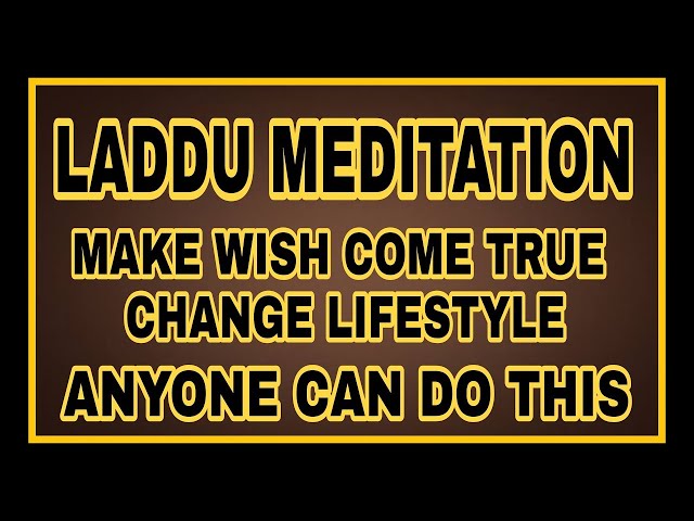 Laddu Meditation To Manifestation | Download Will Not Work | Anyone Can Use For Any Wish | #scor