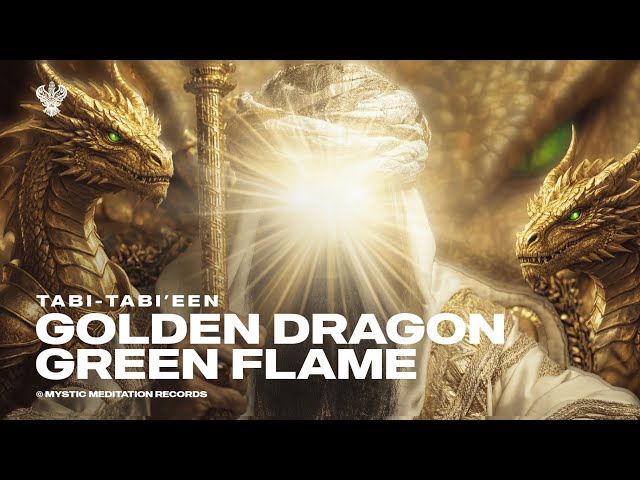 Golden Dragon Green Flame - Tabi-Tabi'een | 2026 New Rap Nasheed | Mystic Meditation Records