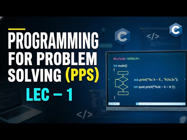 PPS (Programming for Problem Solving) – Chapter 1 | C Programming Basics | GTU