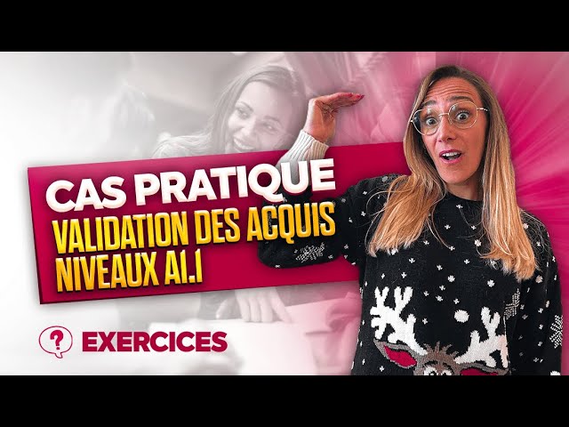 Valider vos acquis en LSF : Cas pratique Niveau A1.1 en langue des signes