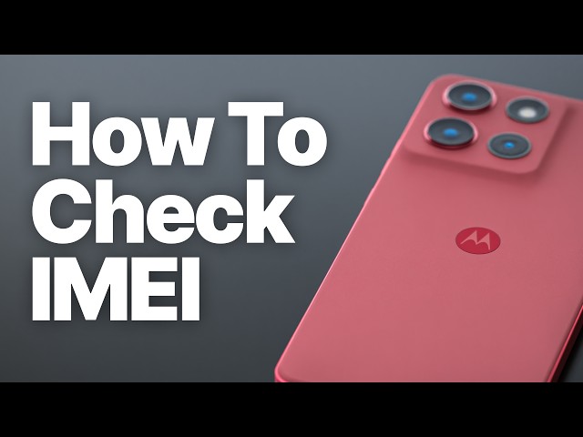 How to Check Motorola IMEI Number (Even If Phone Won't Turn On)