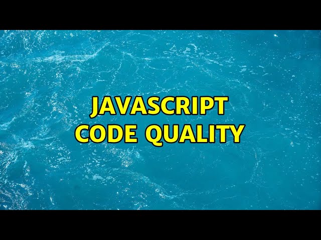 JavaScript code quality