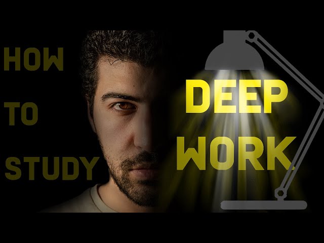 How Deep Work Makes You Smarter | How to Study Part 1