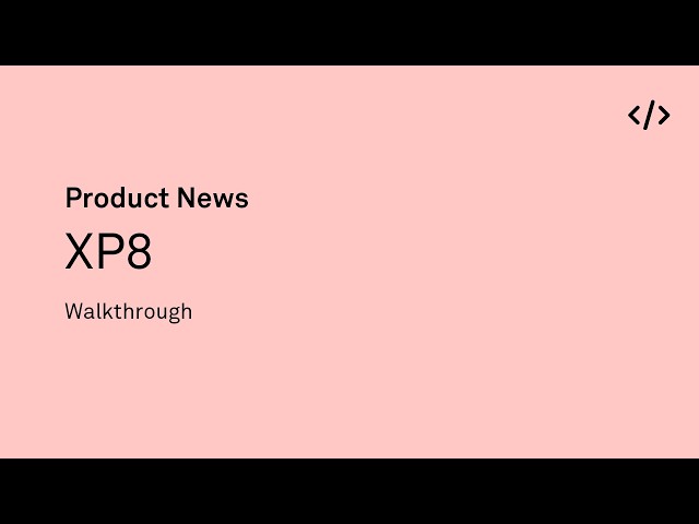 XP8 Product News