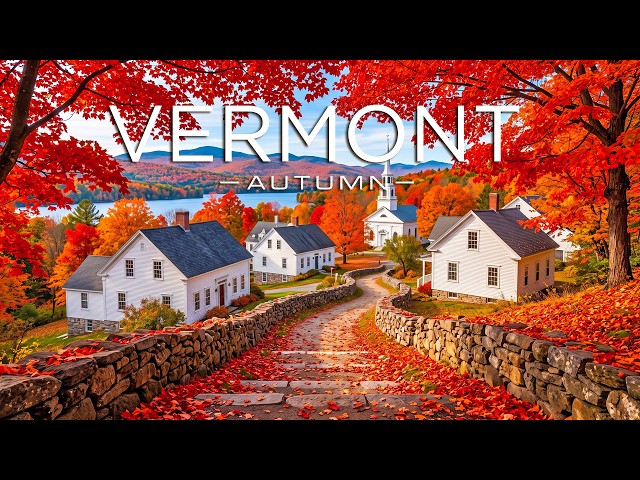 Vermont in Autumn 8K 🍂 | Stunning Fall Colors, Maple Forests & Peaceful New England Countryside