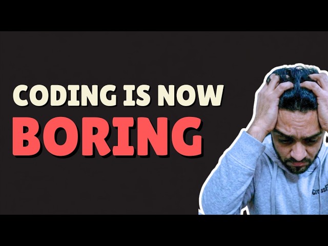 Is Coding Boring Now? The Honest Truth