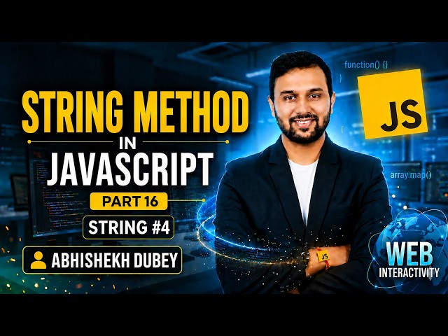 String Methods in Javascript | Part 16 | String #4 | Abhishekh Dubey | ETM Academy