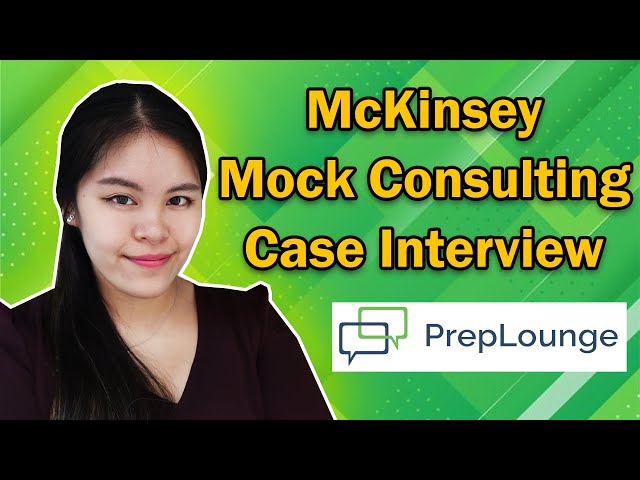 PrepLounge Mock Consulting Case Interview: McKinsey Digital | CAREER COACHING WITH CHRISTINE