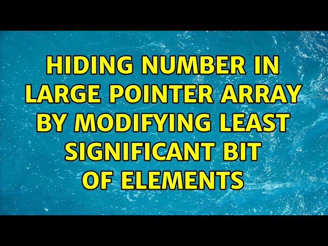 Hiding number in large pointer array by modifying least significant bit of elements