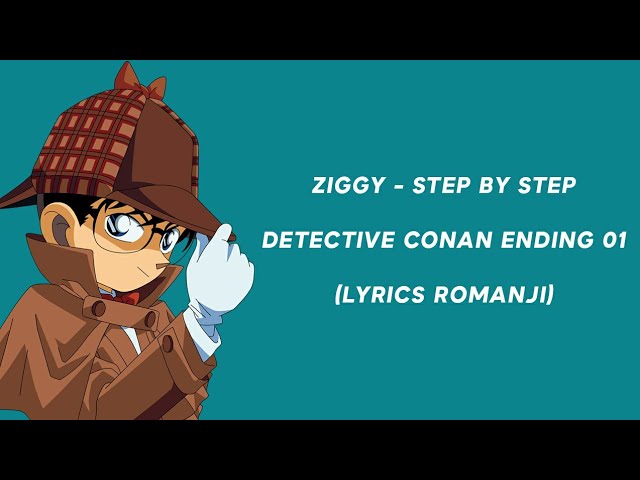 Ziggy - Step By Step (Detective Conan Ending 01 Lyrics Romanji)