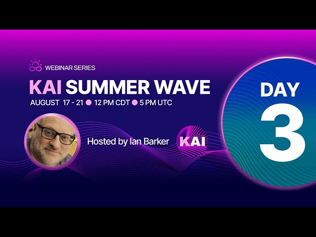 Kai Summer Wave Webinar Series | Day 3