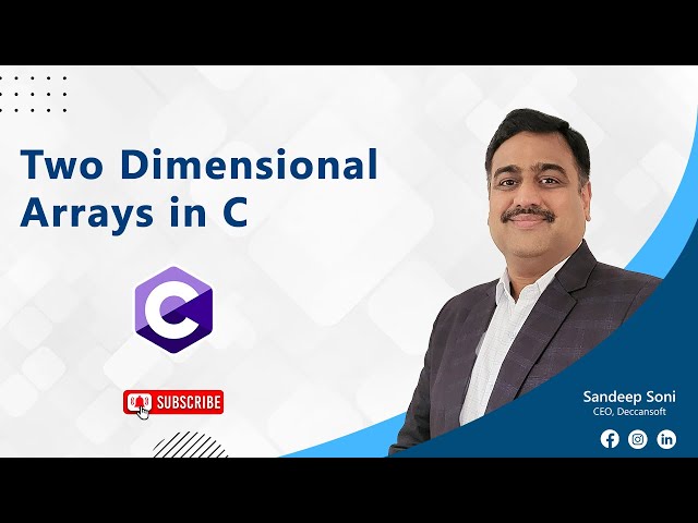C Language Tutorial |Two Dimensional Arrays in C | 2D Arrays in C by Sandeep Soni